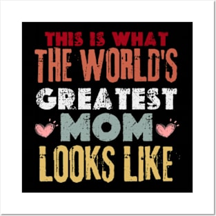 this is what the world's greatest mom looks like Posters and Art